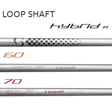 Loop Hybrid Shaft 60|70